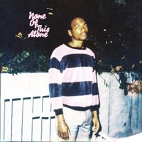 Terry Presume - None of This Alone