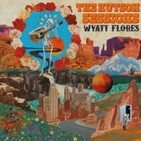 Wyatt Flores - The Hutson Sessions - EP