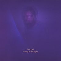 Dan Hair - Living in the Night