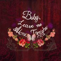 The Deep - Baby, Leave Me Alone Tonight