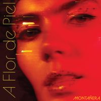 Monta&ntilde;era - A Flor De Piel