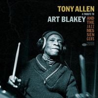 Tony Allen - A Tribute to Art Blakey and the Jazz Messengers