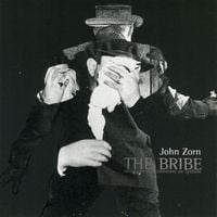 John Zorn - The Bribe
