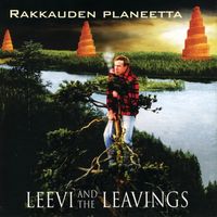 Leevi and the Leavings - Rakkauden planeetta