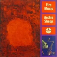 Archie Shepp - Fire Music