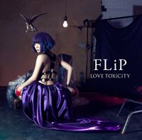 FLiP - LOVE TOXiCiTY