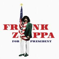 Frank Zappa - Frank Zappa for President