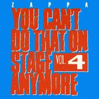 Frank Zappa - You Can't Do That on Stage Anymore, Vol. 4