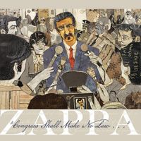 Frank Zappa - "Congress Shall Make No Law..."