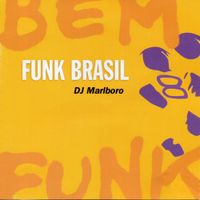 DJ Marlboro - Bem Funk Brasil