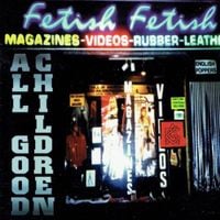 All Good Children - Fetish Fetish