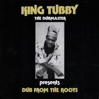 King Tubby - Dub From the Roots