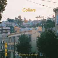 Collars - Life Here is Infinite