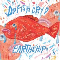 Earthship (2) - do fish cry? (dirt demo)