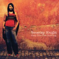 Beverley Knight - Keep This Fire Burning