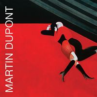 Martin Dupont - Lost and Late