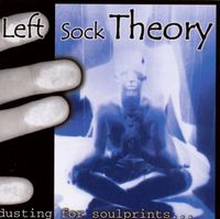 Left Sock Theory - Dusting for Soulprints