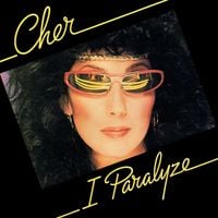 Cher - I Paralyze