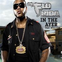 Flo Rida - In the Ayer
