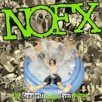 NOFX - The Greatest Songs Ever Written (By Us!)