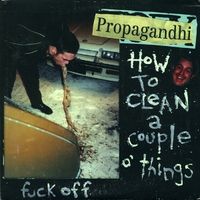 Propagandhi - How to Clean a Couple o' Things