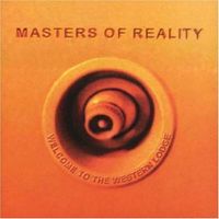 Masters of Reality - Welcome to the Western Lodge