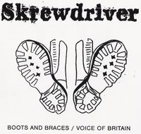 Skrewdriver - Boots and Braces / Voice of Britain