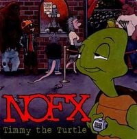 NOFX - Timmy the Turtle
