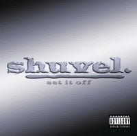 Shuvel - Set It Off