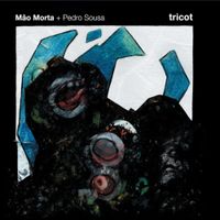 M&atilde;o Morta - Tricot