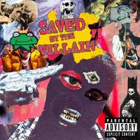 JOHNNYTRA$h X Skip The Kid - Saved By The Villain