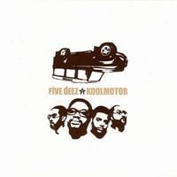 Five Deez - Koolmotor
