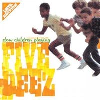 Five Deez - Slow Children Playing