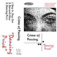 Crime Of Passing - Dancing Prick