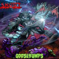 S.H.O.U.T - Goosebumps