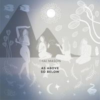 Thai Mason - As Above, So Below