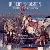 Hubert Von Goisern & Die Alpinkatzen - Aufgeig'n statt niederschia&szlig;en