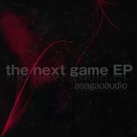 Asagaoaudio - the next game EP