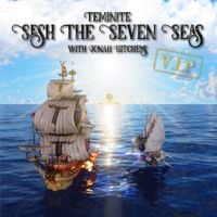 - - Sesh The Seven Seas (VIP)