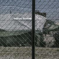 Vatican Shadow - Rubbish of the Floodwaters