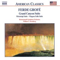 Bournemouth Symphony Orchestra / William T. Stromberg - Ferde Grof&eacute;: Grand Canyon Suite; Mississipi Suite; Niagara Suite