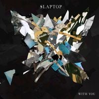 Slaptop - With You