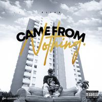 Elias - Came From Nothing
