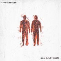 The Dandys - Sex and Feuds