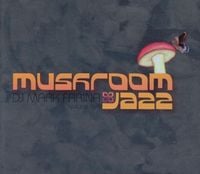 Mark Farina - Mushroom Jazz Volume 5