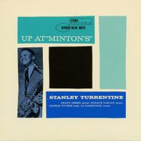 Stanley Turrentine - Up At "Minton's" (Vol. 1)