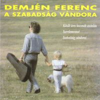 Demj&eacute;n Ferenc - A szabads&aacute;g v&aacute;ndora