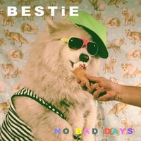 BESTiE - No Bad Days