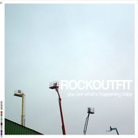 Rockoutfit - You Are What's Happening Baby