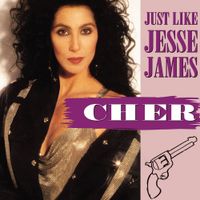 Cher - Just Like Jesse James